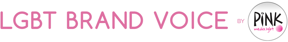 LGBT Brand Voice by Pink Media